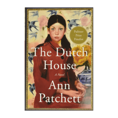 The Dutch House: A Novel